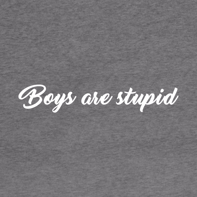 Boys are stupid by Friki Feliz